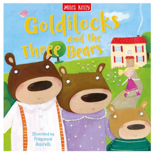 GOLDILOCKS & THE THREE BEARS
